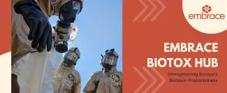 Strengthening Europe’s Biotoxin Preparedness – The EMBRACE Project